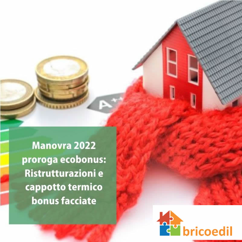 Manovra 2022 proroga ecobonus: Ristrutturazioni e cappotto termico bonus facciate